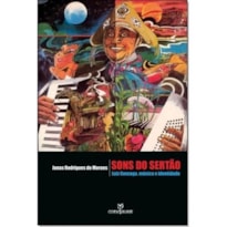 SONS DO SERTAO - LUIZ GONZAGA, MUSICA E IDENTIDADE - 1