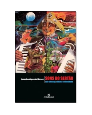 SONS DO SERTAO - LUIZ GONZAGA, MUSICA E IDENTIDADE - 1