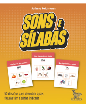 SONS E SÍLABAS: 50 DESAFIOS PARA DESCOBRIR QUAIS FIGURAS TÊM A SÍLABA INDICADA