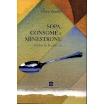 SOPA, CONSOME E MINESTRONE - CONTOS DE LA PARA CA - 1