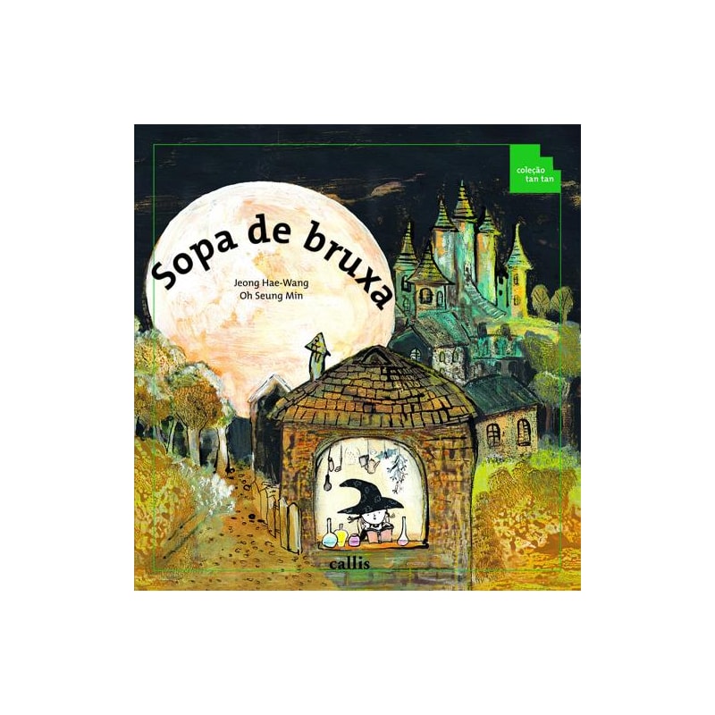 SOPA DE BRUXA - PARTES DO CORPO COMO INSTRUMENTOS DE MEDIDA - 2ª EDIÇÃO - COLEÇÃO TAN TAN