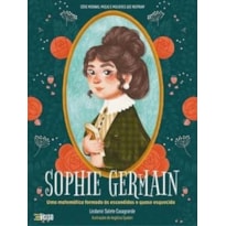 SOPHIE GERMAIN - UMA MATEMÁTICA FORMADA ÀS ESCONDIDAS E QUASE ESQUECIDA