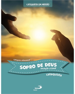 Sopro de Deus- Iniciação Crismal - Catequista