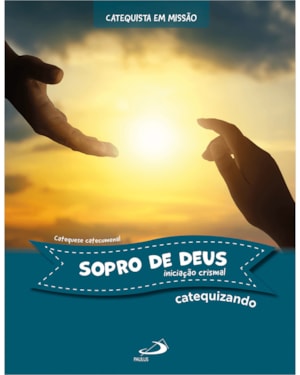 Sopro de Deus- Iniciação Crismal - Catequizando