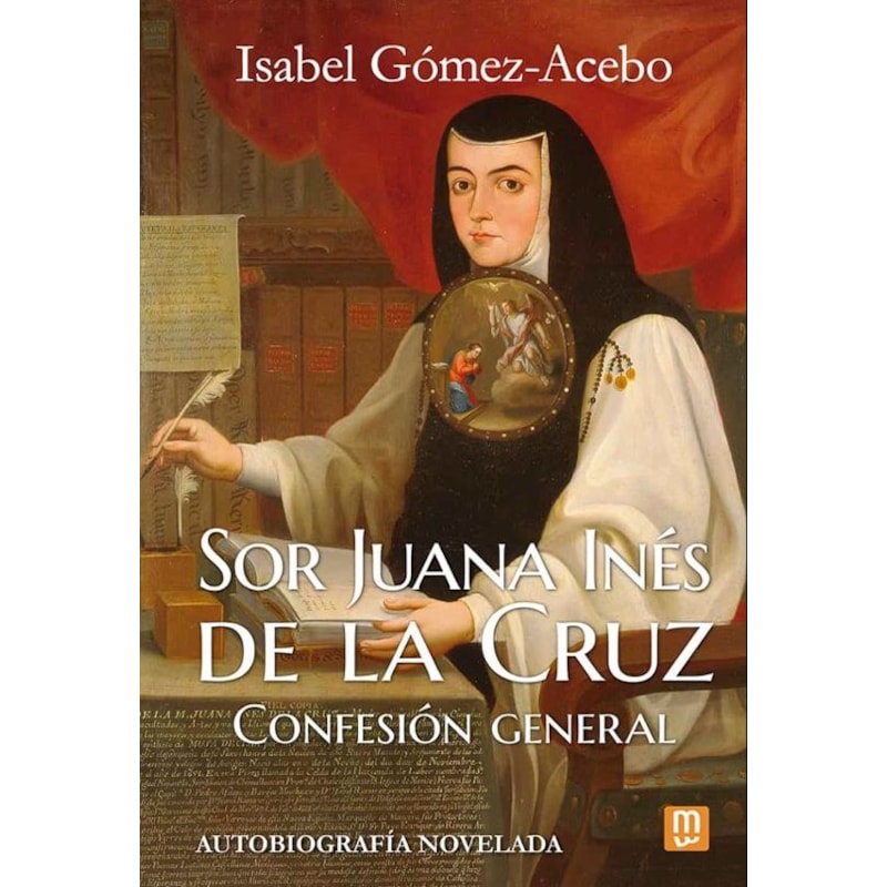 SOR JUANA INÉS DE LA CRUZ