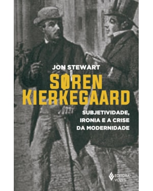 SOREN KIERKEGAARD: SUBJETIVIDADE, IRONIA E A CRISE DA MODERNIDADE