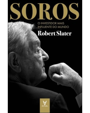 Soros: o investidor mais influente do mundo