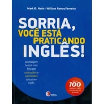 SORRIA, VOCÊ ESTA PRÁTICANDO INGLÊS!