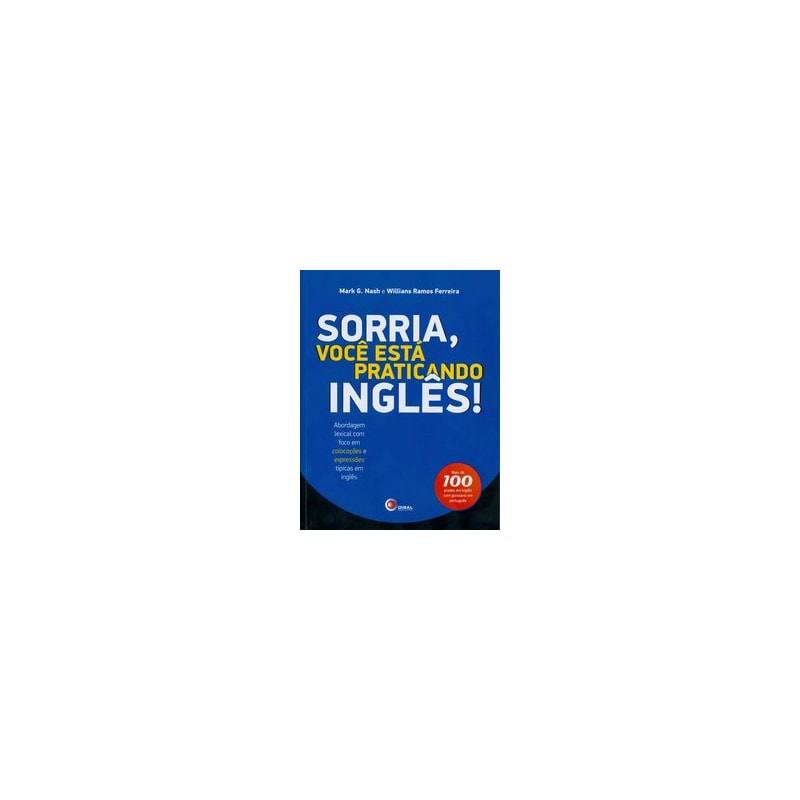 SORRIA, VOCÊ ESTA PRÁTICANDO INGLÊS!