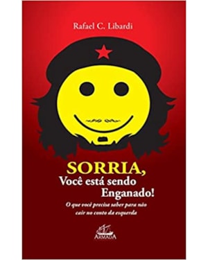 SORRIA, VOCÊ ESTÁ SENDO ENGANADO!