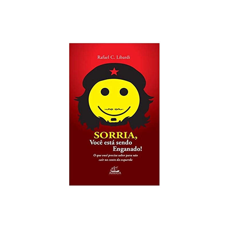 SORRIA, VOCÊ ESTÁ SENDO ENGANADO!