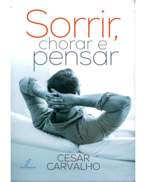 SORRIR, CHORAR E PENSAR