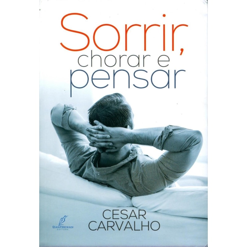 SORRIR, CHORAR E PENSAR