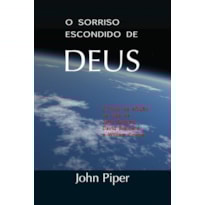SORRISO ESCONDIDO DE DEUS, O