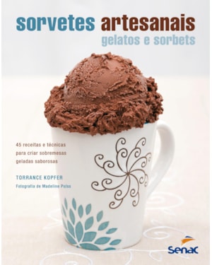 SORVETES ARTESANAIS: GELATOS E SORBETS