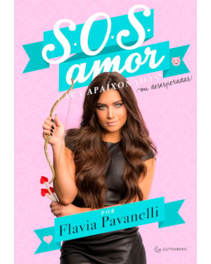 SOS AMOR: PARA APAIXONADAS (OU DESESPERADAS)