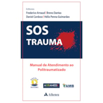 SOS TRAUMA - MANUAL DE ATENDIMENTO AO POLITRAUMATIZADO