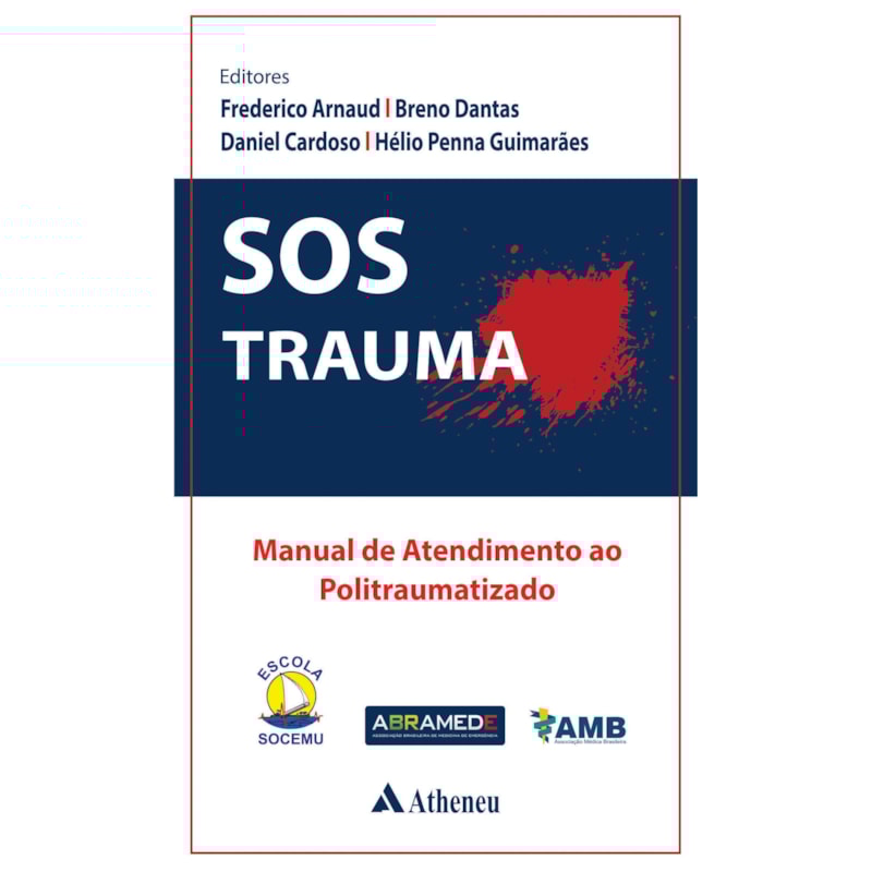 SOS TRAUMA - MANUAL DE ATENDIMENTO AO POLITRAUMATIZADO