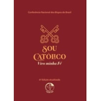 Sou Católico: vivo a minha fé (6ª edição) - Capa dura - Luxo