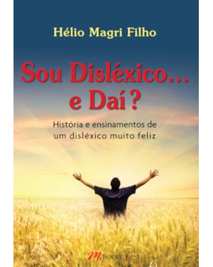 Sou disléxico...e daí?