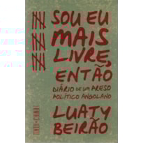 SOU EU MAIS LIVRE, ENTÃO SOU EU MAIS LIVRE, ENTÃO