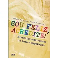 SOU FELIZ, ACREDITE!