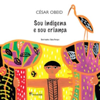 Sou indígena e sou criança