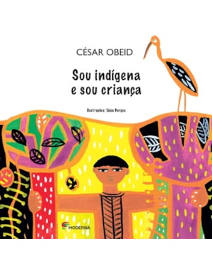 Sou indígena e sou criança