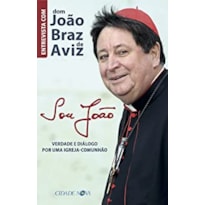 SOU JOÃO - VERDADE E DIALOGO POR UMA IGREJA COMUNHÃO