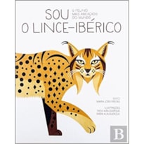 SOU O LINCE IBÉRICO - O FELINO MAIS AMEAÇADO DO MUNDO