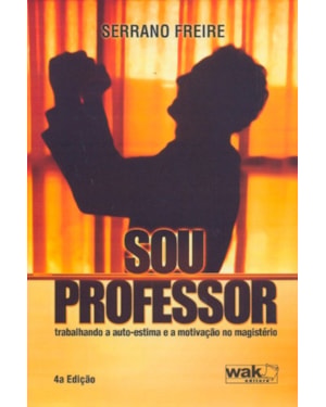 SOU PROFESSOR - TRABALHANDO A AUTO ESTIMA E A...