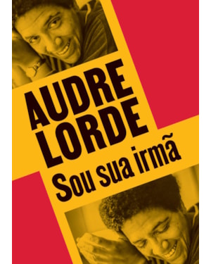 SOU SUA IRMÃ: ESCRITOS REUNIDOS E INÉDITOS