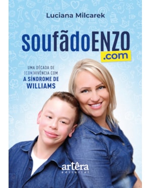 SOUFÃDOENZO.COM - UMA DÉCADA DE (CON)VIVÊNCIA COM A SÍNDROME DE WILLIAMS