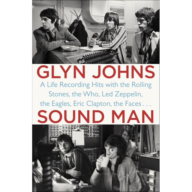 SOUND MAN (EDIÇÃO EM CAPA DURA COM BRINDES): UMA VIDA GRAVANDO COM BEATLES, ROLLING STONES, THE WHO, LED ZEPPELIN, THE EAGLES, ERIC CLAPTON, THE FACES E OUTRAS LENDAS DA MÚSICA