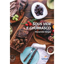 SOUS VIDE E CHURRASCO