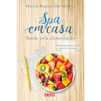 Spa em casa: saúde pela alimentação