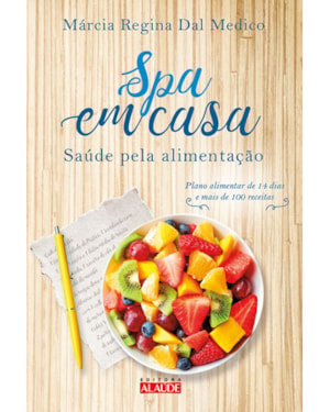 Spa em casa: saúde pela alimentação