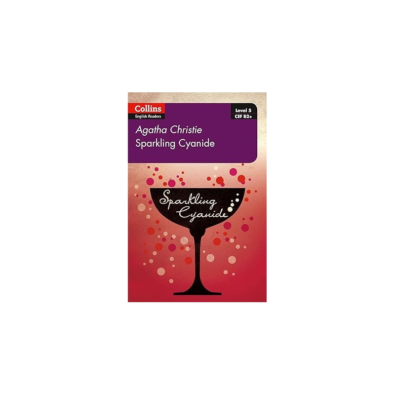 SPARKLING CYANIDE: B2+ LEVEL 5 (COLLINS AGATHA CHRISTIE ELT READERS)