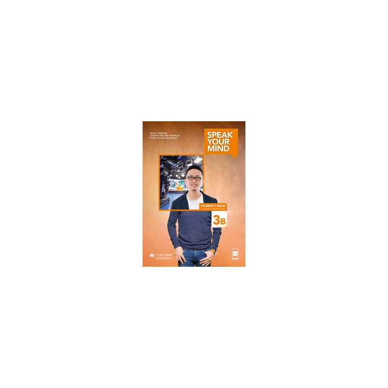 Speak your mind - Student''''s book & app - 3B