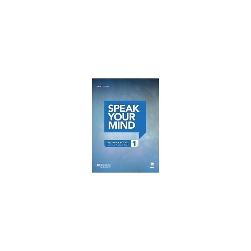 Speak your mind - Teacher''''s edition with App-1