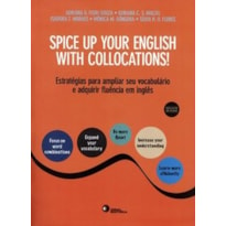 SPICE UP YOUR ENGLISH WITH COLLOCATIONS!