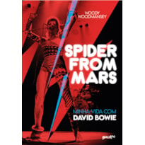 SPIDER FROM MARS: MINHA VIDA COM DAVID BOWIE