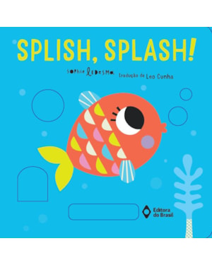 SPLISH-SPLASH!