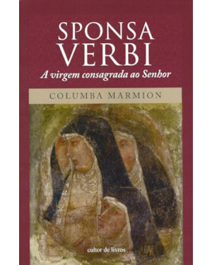 SPONSA VERBI - A VIRGEM CONSAGRADA AO SENHOR