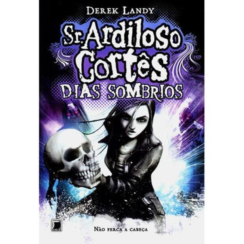 SR. ARDILOSO CORTÊS: DIAS SOMBRIOS (VOL. 4) - VOL. 4
