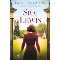 SRA. LEWIS - A IMPROVÁVEL HISTÓRIA DE AMOR ENTRE JOY DAVIDMAN E C.S. LEWIS