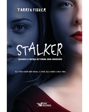 STALKER: QUANDO A INVEJA SE TORNA UMA OBSESSÃO