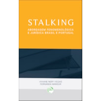 STALKING: ABORDAGEM FENOMENOLÓGICA E JURÍDICA BRASIL E PORTUGAL