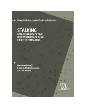 Stalking: Responsabilidade civil, responsabilidade penal e direito comparado