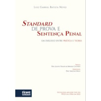 STANDARD DE PROVA E SENTENÇA PENAL: UM DIÁLOGO ENTRE PRÁTICA E TEORIA